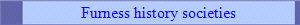 Furness history societies